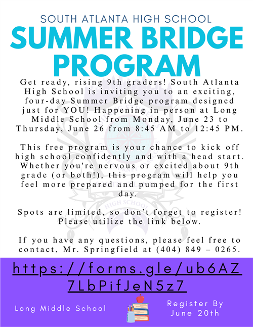 Click the flyer to access the registration form for the South Atlanta High School Summer Bridge Program.
